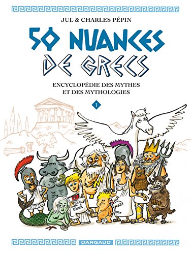 50 nuances de Grecs - Tome 1 (French Edition)