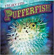 Pufferfish Freaky Fish Therese Shea 9781538202609