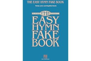 The Easy Hymn Fake Book - Over 150 Hymns in the Key of C | Beginner Worship and Church Piano Book | Large Print Sheet Music with Chords and Melody
