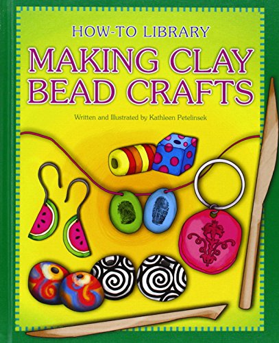 Making Clay Bead Crafts (How-to Library)