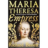 Maria Theresa: Empress: The Making of the Austrian Enlightenment
