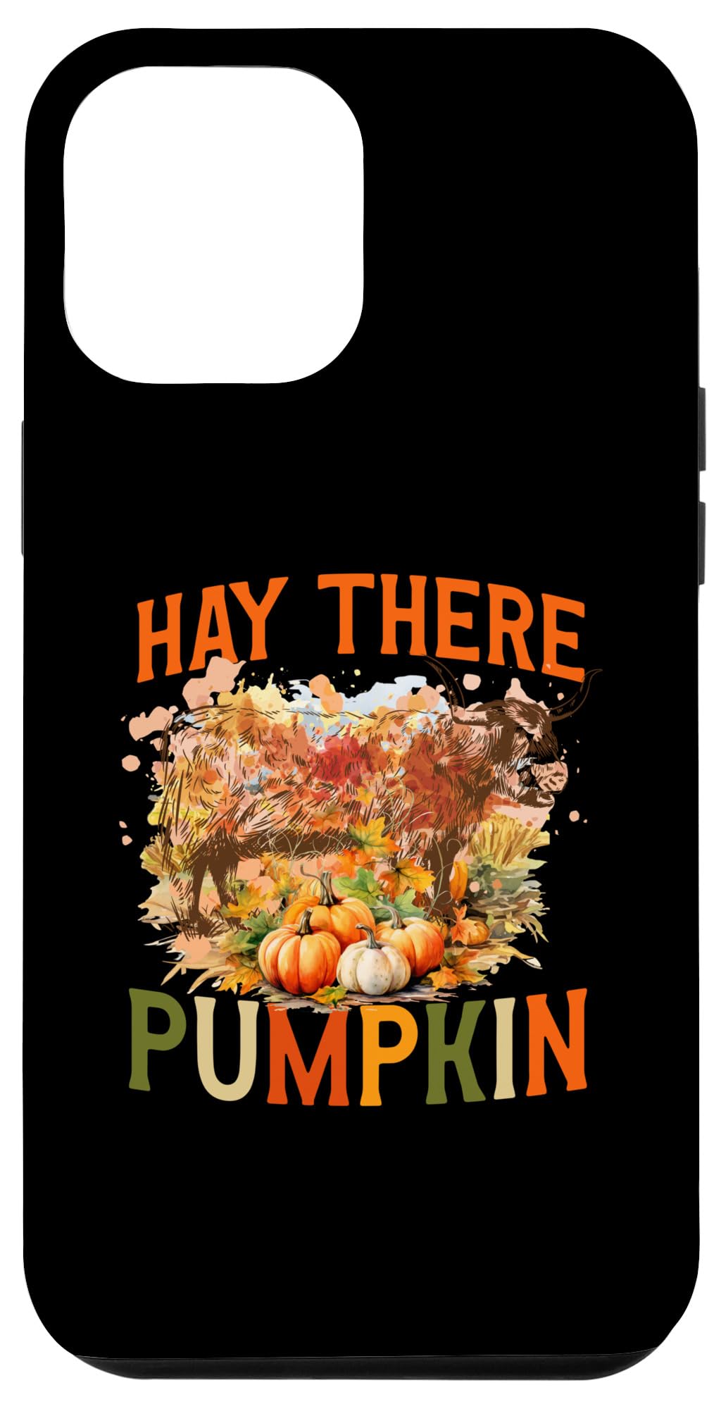 iPhone 15 Pro Max Hay There Pumpkin Highland Cow Fall Leaf Autumn Thanksgiving Case