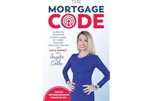 The Mortgage Code: Helping You Move Up the Property Ladder, Get the Best Mortgage, Avoid Costly Mistakes, and Save Money