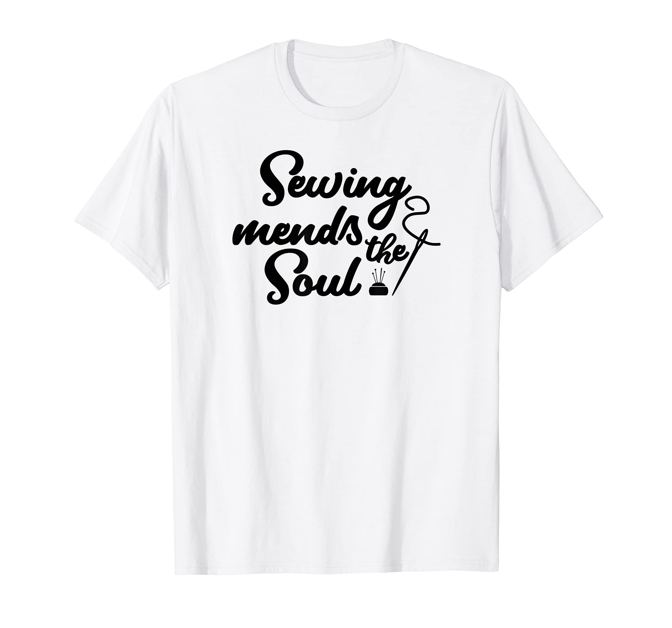 Sewing Mends The Soul T-Shirt