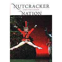 "Nutcracker" Nation: How an Old World Ballet Became a Christmas Tradition in the New World book cover