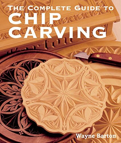 Complete Guide to Chip Carving