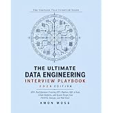 The Ultimate Data Engineering Interview Playbook 2026: 200+ Real Questions Covering ETL Pipelines, SQL at Scale, Cloud Platforms, and System Design ... Street (The Complete Tech Interview Series)
