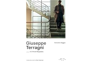 Giuseppe Terragni: A Critical Biography