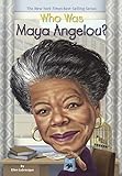 Who Was Maya Angelou? (Turtleback School & Library Binding Edition)