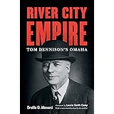 River City Empire: Tom Dennison's Omaha