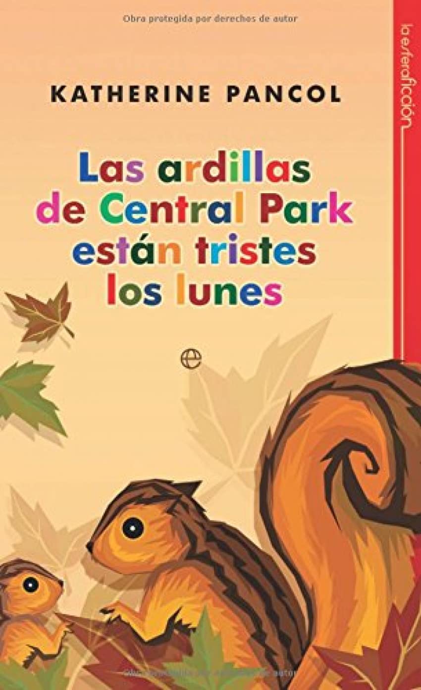 Portada de ARDILLAS DE CENTRAL PARK ESTAN TRISTES LOS LUNES,LAS (SIN COLECCION)