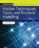 Hacker Techniques, Tools, and Incident Handling (Jones & Bartlett Learning Information Systems Secur Hacker Techniques, Tools, and Incident Handling (Jones & Bartlett Learning Information Systems Secur