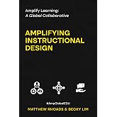 Amplify Learning: A Global Collaborative: Amplifying Instructional Design