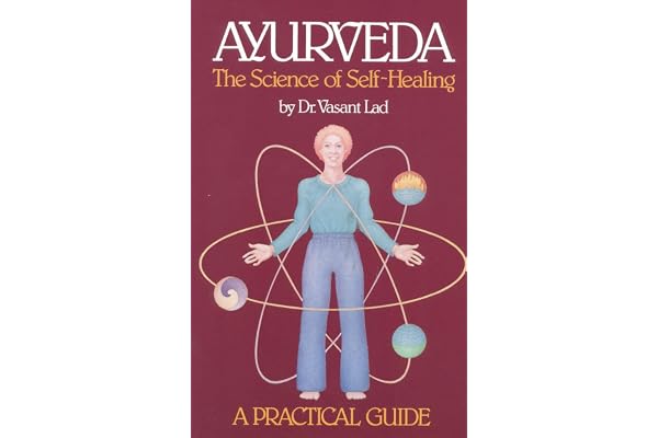 Ayurveda: A Practical Guide: The Science of Self Healing