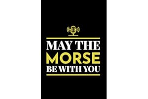 May the Morse be with you: Ham Radio Operator Funny Gift Blank Lined Journal Notebook Diary