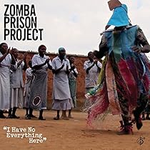 I HAVE NO EVERYTHING HERE By Zomba Prison Project (2015-03-16)