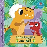 Papasaurus and Me: A Dinosaur Grandpa Picture Book for Young Children and Their Papa (Grandparent Dinosaur Children's Books)