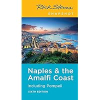 Rick Steves Snapshot Naples & the Amalfi Coast: Including Pompeii (Rick Steves Travel Guide)