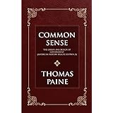 Common Sense: Thomas Paine: The Origin and Design of Government (American History Deluxe Edition, 1) (Common sense series)