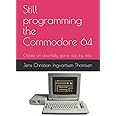 Still programming the Commodore 64: Create an assembly game step by step.
