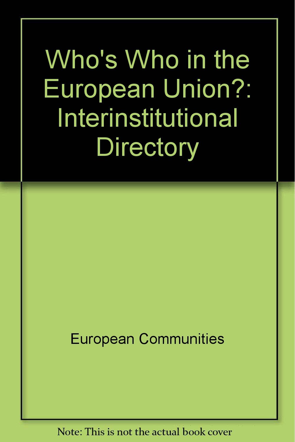 Whos Who In The European Union Interinstitutional - 