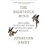 The Righteous Mind: Why Good People Are Divided by Politics and Religion