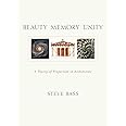 Beauty Memory Unity: A Theory of Proportion in Architecture