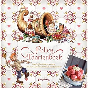 Polles Taartenboek: Maak zelf de lekkerste taarten, cakejes en koekjes uit de keuken van Symbolica!