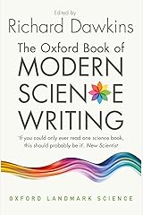The Oxford Book of Modern Science Writing (Oxford Landmark Science)