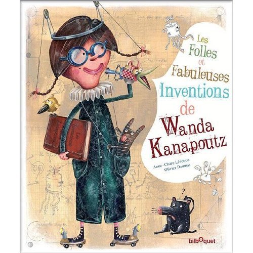 Les  folles et fabuleuses inventions de Wanda Kanapoutz