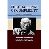 The Challenge of Complexity: Essays by Edgar Morin