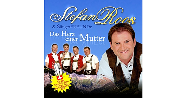 Das Herz Einer Mutter Sieger Schweizer Final Grand Prix Der Volksmusik 2009 By Stefan Roos Sangerfreunde On Amazon Music Amazon Com