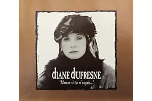 DIANE DUFRESNE - MAMAN SI TU MVOYAIS