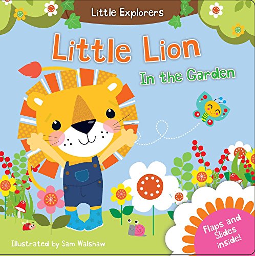 Little Lion in the Garden (Little Explorers)