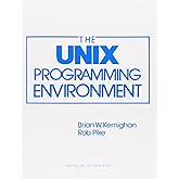 The Unix Programming Environment (Prentice-Hall Software Series)
