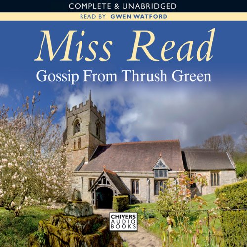 Gossip from Thrush Green