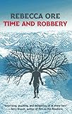 Time and Robbery by Rebecca Ore
