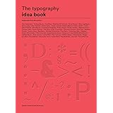 The Typography Idea Book: Inspiration from 50 Masters (Type, Fonts, Graphic Design)