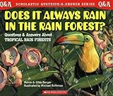 Does It Always Rain in the Rain Forest? (Scholastic Question & Answer)