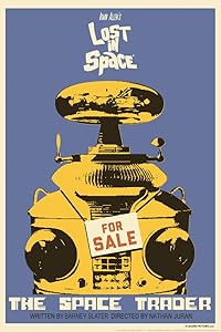 Lost in Space The Space Trader by Juan Ortiz Episode 23 of 83 Cool Wall Decor Art Print Poster 12x18