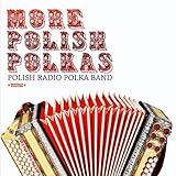 More Polish Polkas (Digitally Remastered)