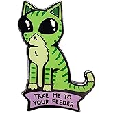 Kolorspun Take Me To Your Feeder Alien Cat Enamel Lapel Pin