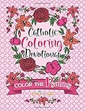 Catholic Coloring Devotional: Color the Psalms (Religious & Inspirational Bible Verse Coloring Books For Grown-Ups) by 