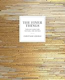 Image de The Finer Things: Timeless Furniture, Textiles, and Details