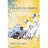 The Weightless Ribbon: Rolling with Ease in Seven Lessons