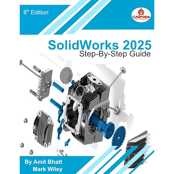 SolidWorks 2025 - Step-By-Step Guide: Part, Assembly