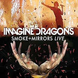 Imagine Dragons - Smoke + Mirrors Live