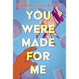 You Were Made for Me