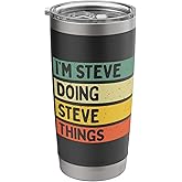 I'm Steve Doing Steve Things Funny Personalized Quote Stainless Steel Insulated Tumbler