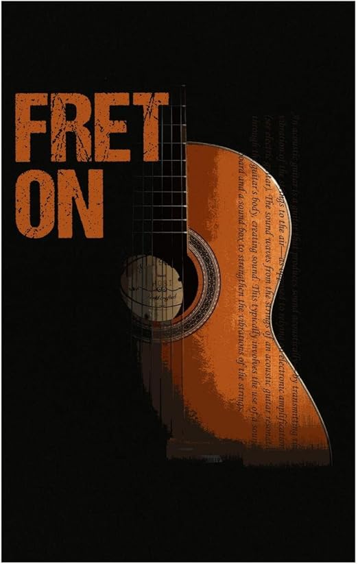 Distressed Acoustic Guitar - Amazon Com Noveltygeek Fret On Distressed Acoustic Guitar Poster Posters Prints